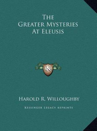 The Greater Mysteries At Eleusis