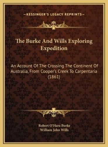 The Burke And Wills Exploring Expedition