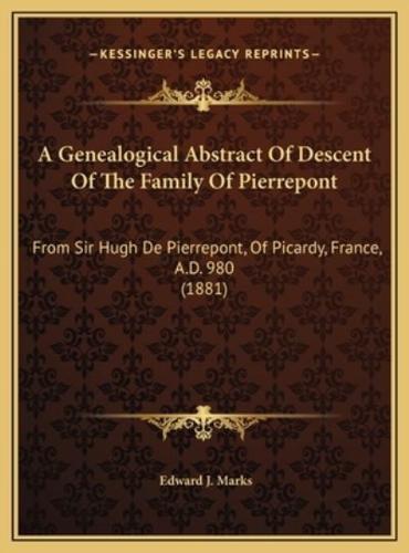 A Genealogical Abstract Of Descent Of The Family Of Pierrepont