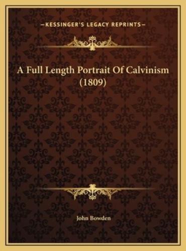 A Full Length Portrait Of Calvinism (1809)