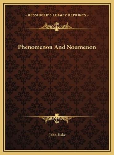 Phenomenon And Noumenon