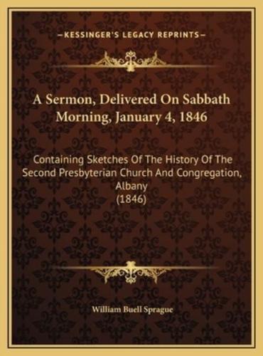 A Sermon, Delivered On Sabbath Morning, January 4, 1846