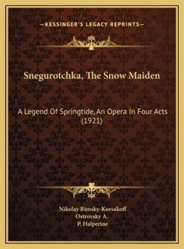 Snegurotchka, The Snow Maiden