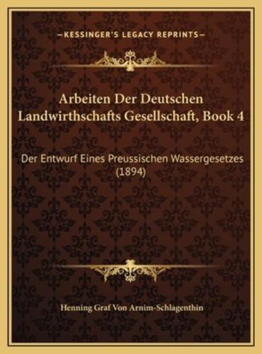 Arbeiten Der Deutschen Landwirthschafts Gesellschaft, Book 4