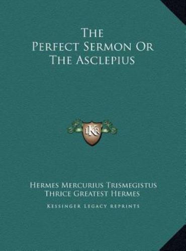 The Perfect Sermon Or The Asclepius
