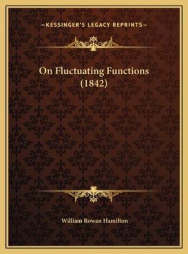 On Fluctuating Functions (1842)