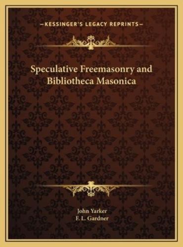 Speculative Freemasonry and Bibliotheca Masonica