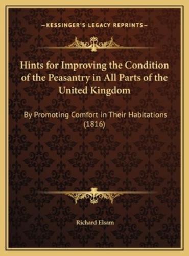 Hints for Improving the Condition of the Peasantry in All Parts of the United Kingdom