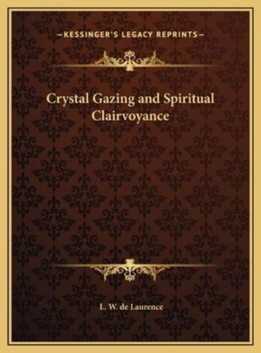 Crystal Gazing and Spiritual Clairvoyance