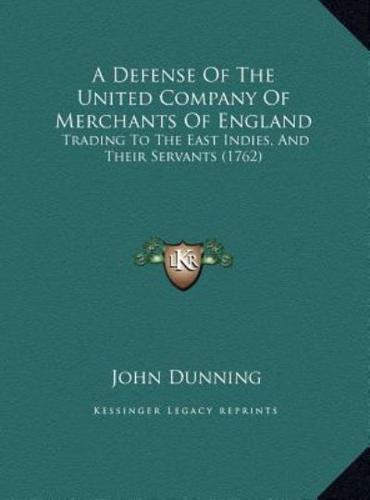 A Defense Of The United Company Of Merchants Of England