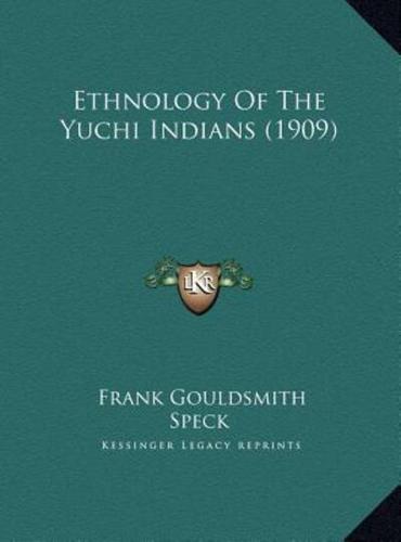 Ethnology of the Yuchi Indians (1909)