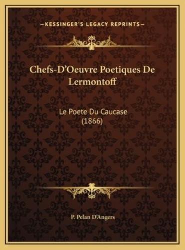 Chefs-D'Oeuvre Poetiques De Lermontoff