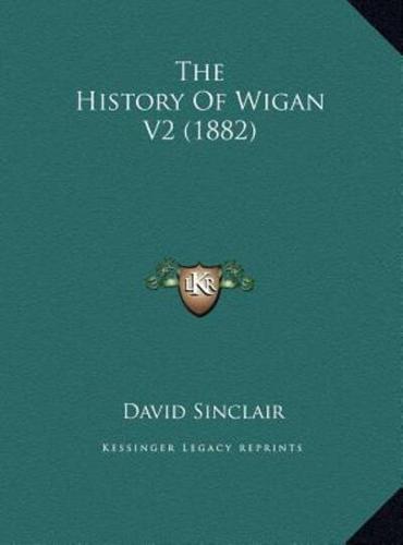 The History Of Wigan V2 (1882)