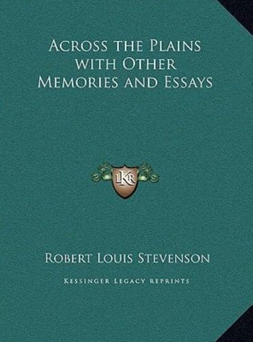 Across the Plains With Other Memories and Essays