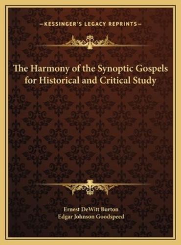 The Harmony of the Synoptic Gospels for Historical and Critical Study
