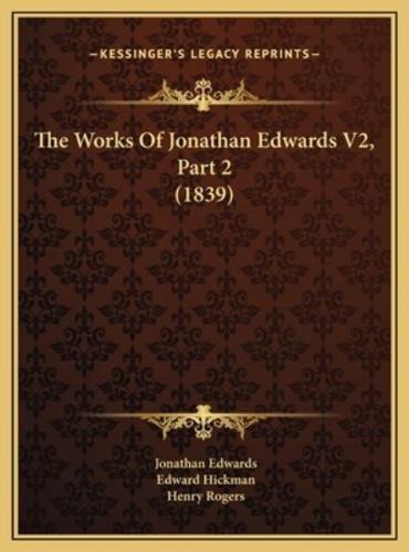The Works Of Jonathan Edwards V2, Part 2 (1839)