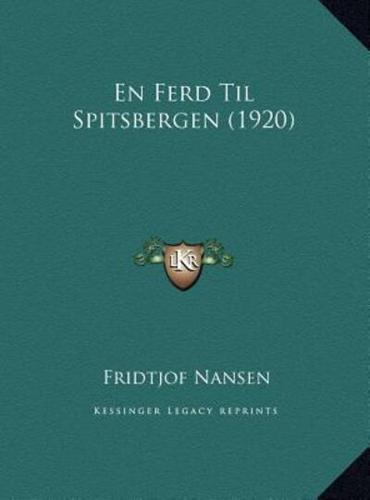 En Ferd Til Spitsbergen (1920)