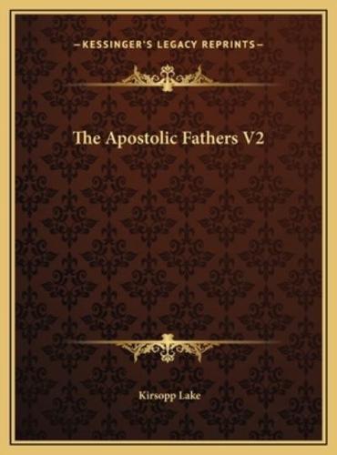 The Apostolic Fathers V2