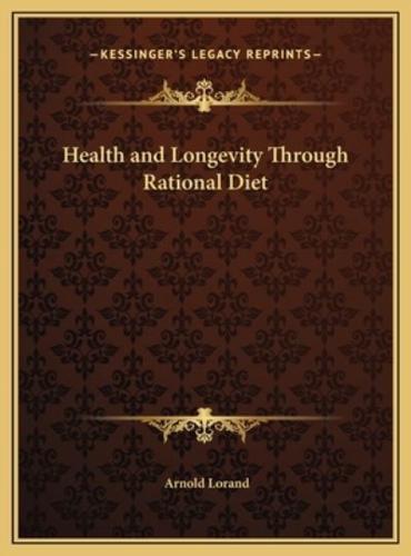 Health and Longevity Through Rational Diet