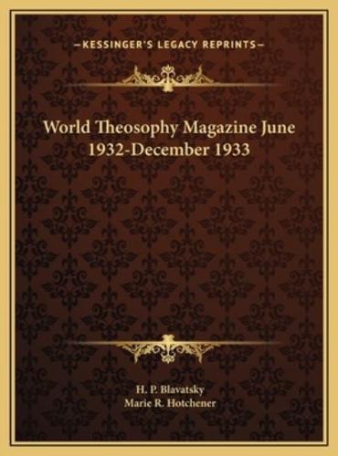 World Theosophy Magazine June 1932-December 1933