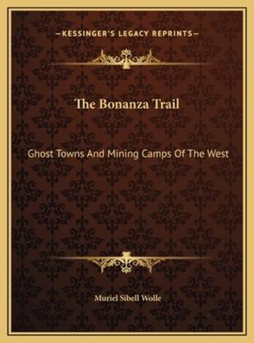 The Bonanza Trail