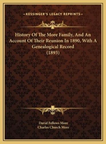 History Of The More Family, And An Account Of Their Reunion In 1890, With A Genealogical Record (1893)