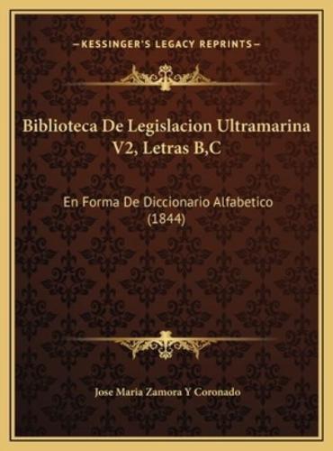 Biblioteca De Legislacion Ultramarina V2, Letras B, C