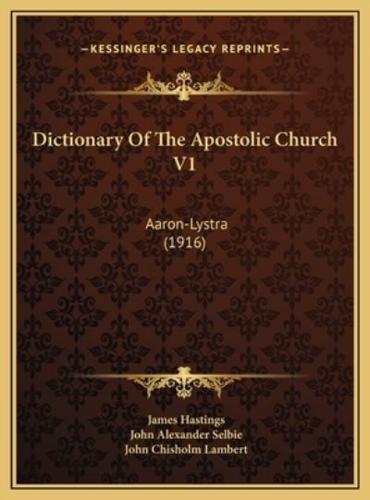 Dictionary Of The Apostolic Church V1