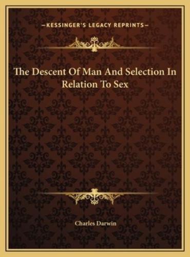 The Descent Of Man And Selection In Relation To Sex