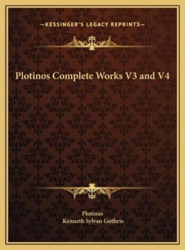 Plotinos Complete Works V3 and V4