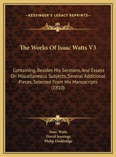 The Works Of Isaac Watts V3