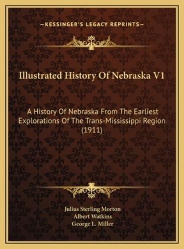 Illustrated History Of Nebraska V1