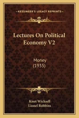 Lectures On Political Economy V2