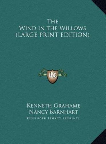 The Wind in the Willows (LARGE PRINT EDITION)