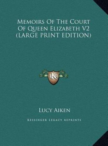 Memoirs of the Court of Queen Elizabeth V2