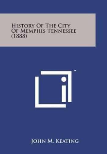 History of the City of Memphis Tennessee (1888)