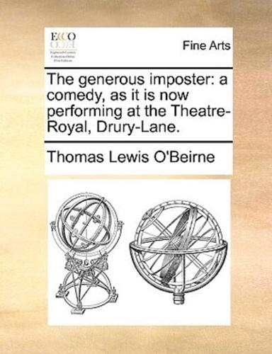 The generous imposter: a comedy, as it is now performing at the Theatre-Royal, Drury-Lane.