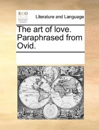 The art of love. Paraphrased from Ovid.