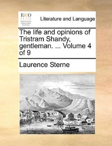 The life and opinions of Tristram Shandy, gentleman. ...  Volume 4 of 9