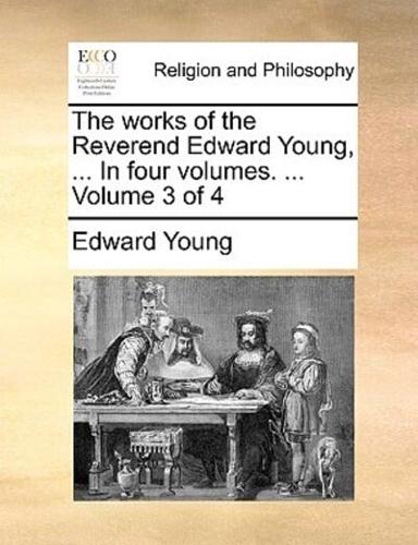 The works of the Reverend Edward Young, ... In four volumes. ...  Volume 3 of 4