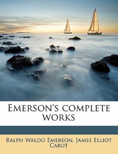 Emerson's Complete Works Volume V.1