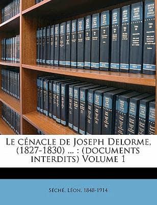Le Cénacle De Joseph Delorme, (1827-1830) ...