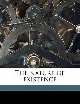 The Nature of Existence Volume 2