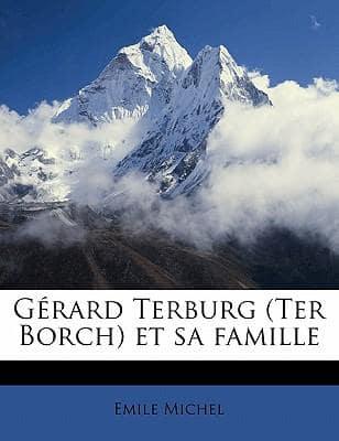 Gerard Terburg (Ter Borch) Et Sa Famille