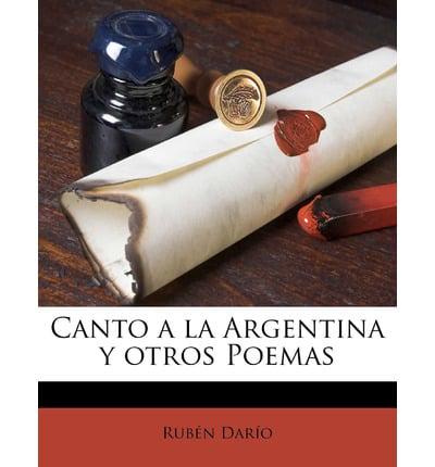 Canto a La Argentina Y Otros Poemas