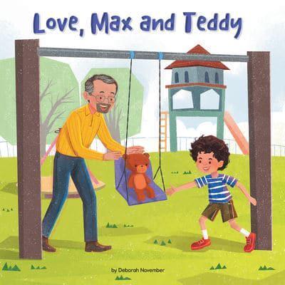Love, Max and Teddy