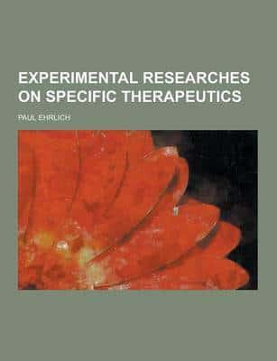 Experimental Researches on Specific Therapeutics