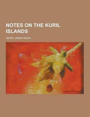 Notes On the Kuril Islands