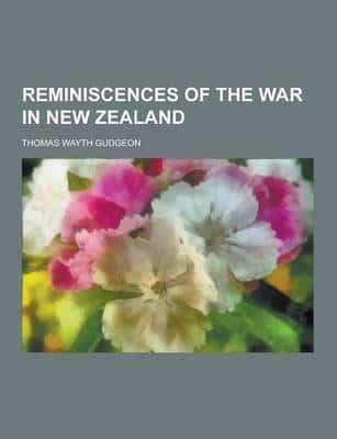 Reminiscences of the War in New Zealand