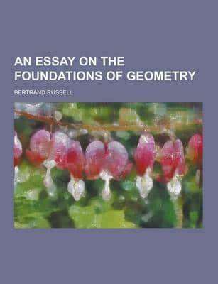 An Essay on the Foundations of Geometry